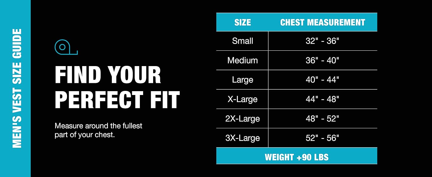 Find your perfect fit. Measure around the fullest part of your chest.