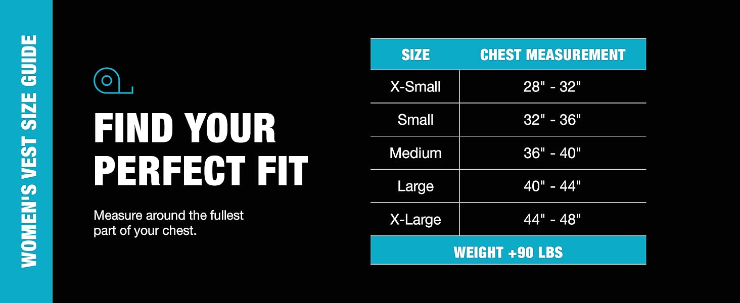 Find your perfect fit. Measure around the fullest part of your chest.